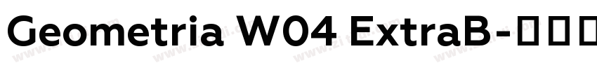 Geometria W04 ExtraB字体转换